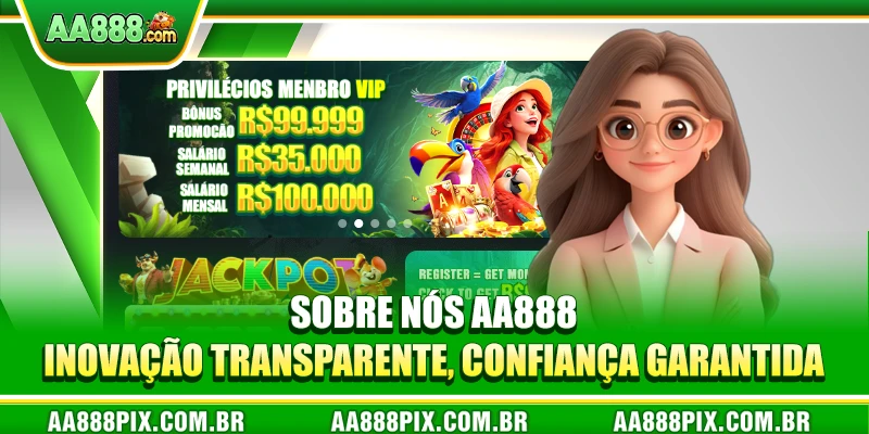 Sobre nós AA888 - Inovação transparente, confiança garantida