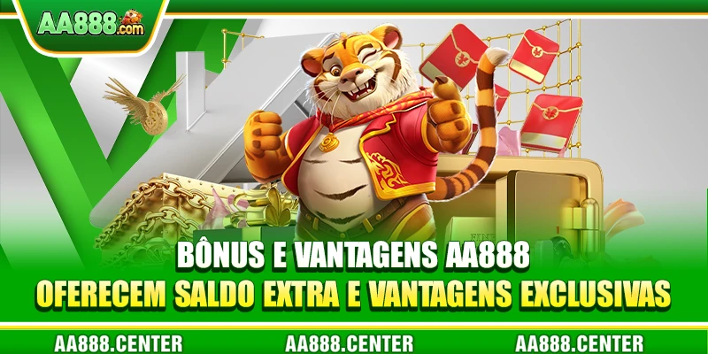 Bônus e Vantagens AA888 oferecem saldo extra e vantagens exclusivas