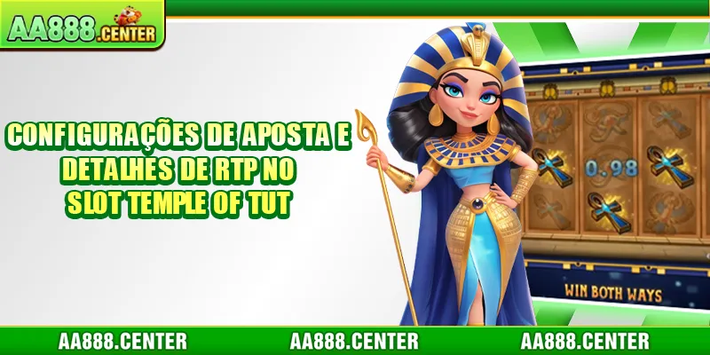 Configurações de aposta e detalhes de RTP no slot Temple of Tut