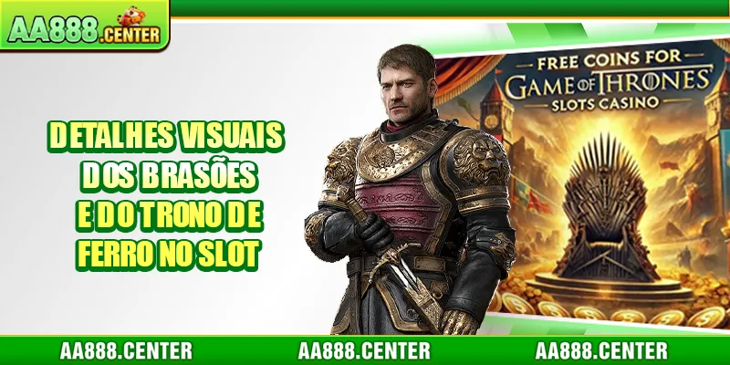 Detalhes visuais dos brasões e do Trono de Ferro no slot