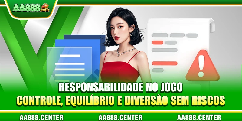 Responsabilidade no Jogo - controle, equilíbrio e diversão sem riscos